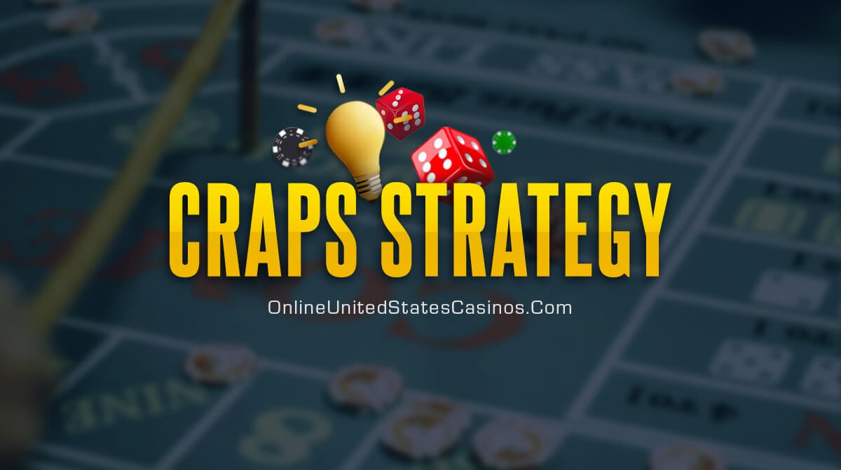 Craps Strategy | Calculating The Best Odds & Payouts To Win