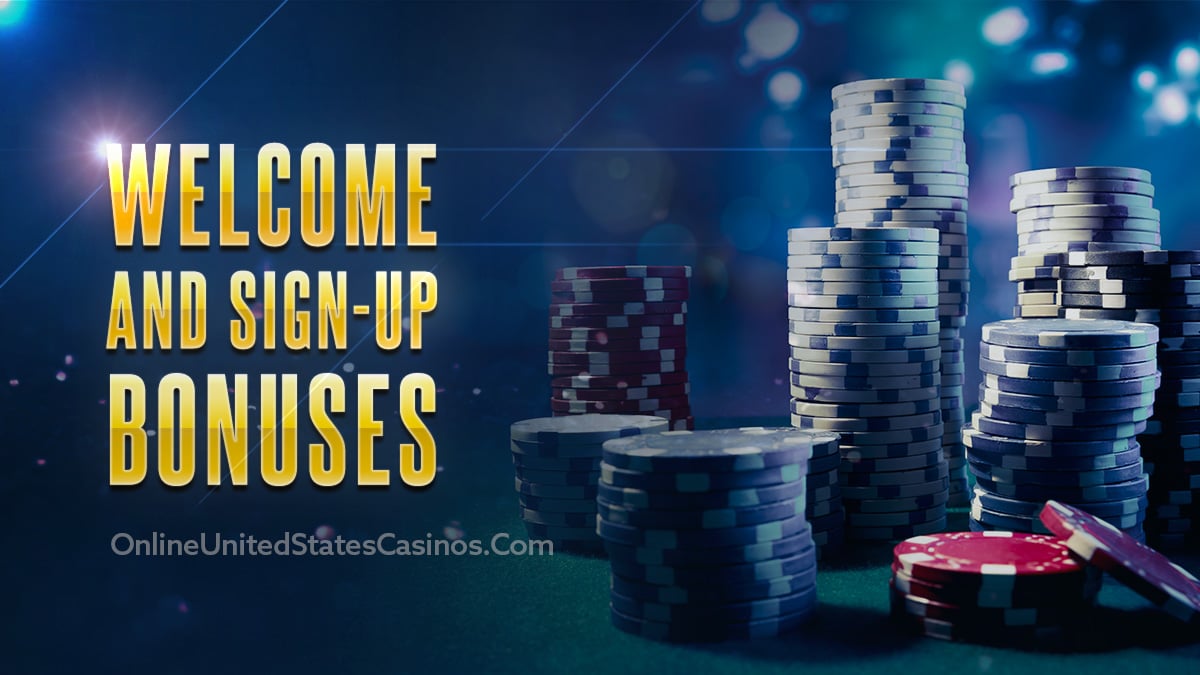 Casino Sign-up and Welcome Bonuses