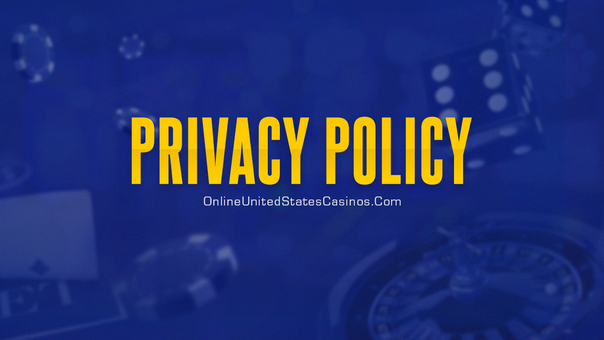 OnlineUnitedStatesCasinos.com Privacy Policy Featured Image