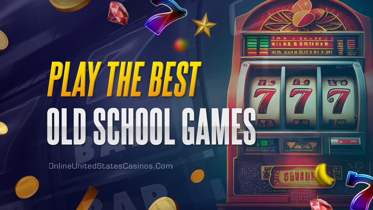 Best Old School Slots Online: Where to Play How to Win!
