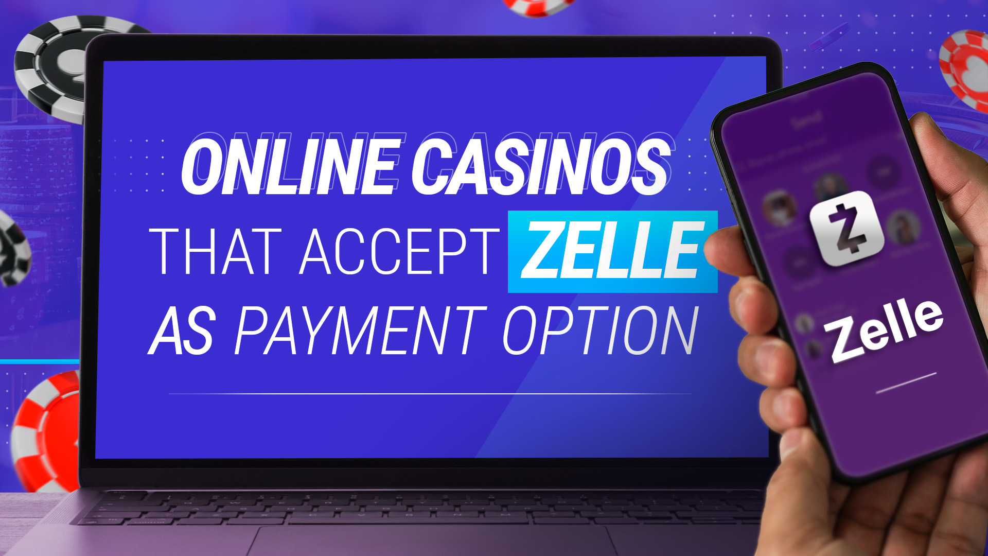 Online Casinos that accept Zelle header