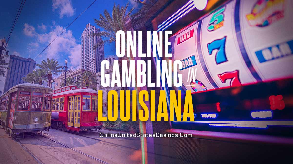 Online Gambling In Lousiana