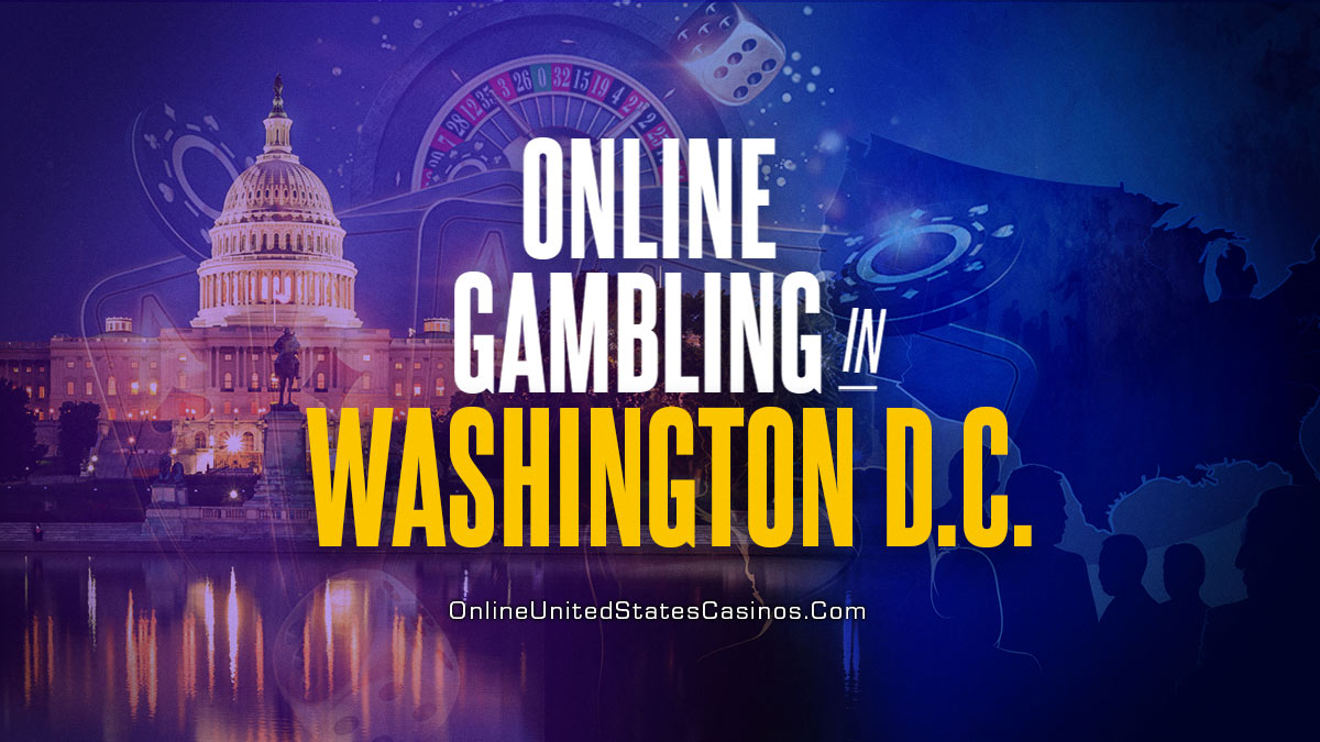 Featured image for a webpage detailing Washington D.C. Gambling laws and legal venues. The image depicts the title "Online Gambling in Washington D.C." while displaying gambling imagery allusive to the disctrict in the backdrop.