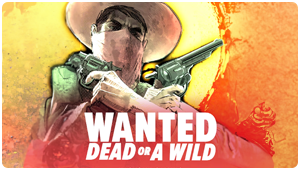Wanted Dead or a Wild Game