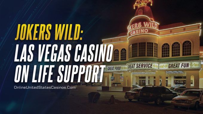 Jokers Wild Las Vegas Casino on Life Support