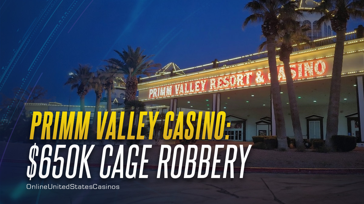Primm Valley Casino $650K Cage Robbery