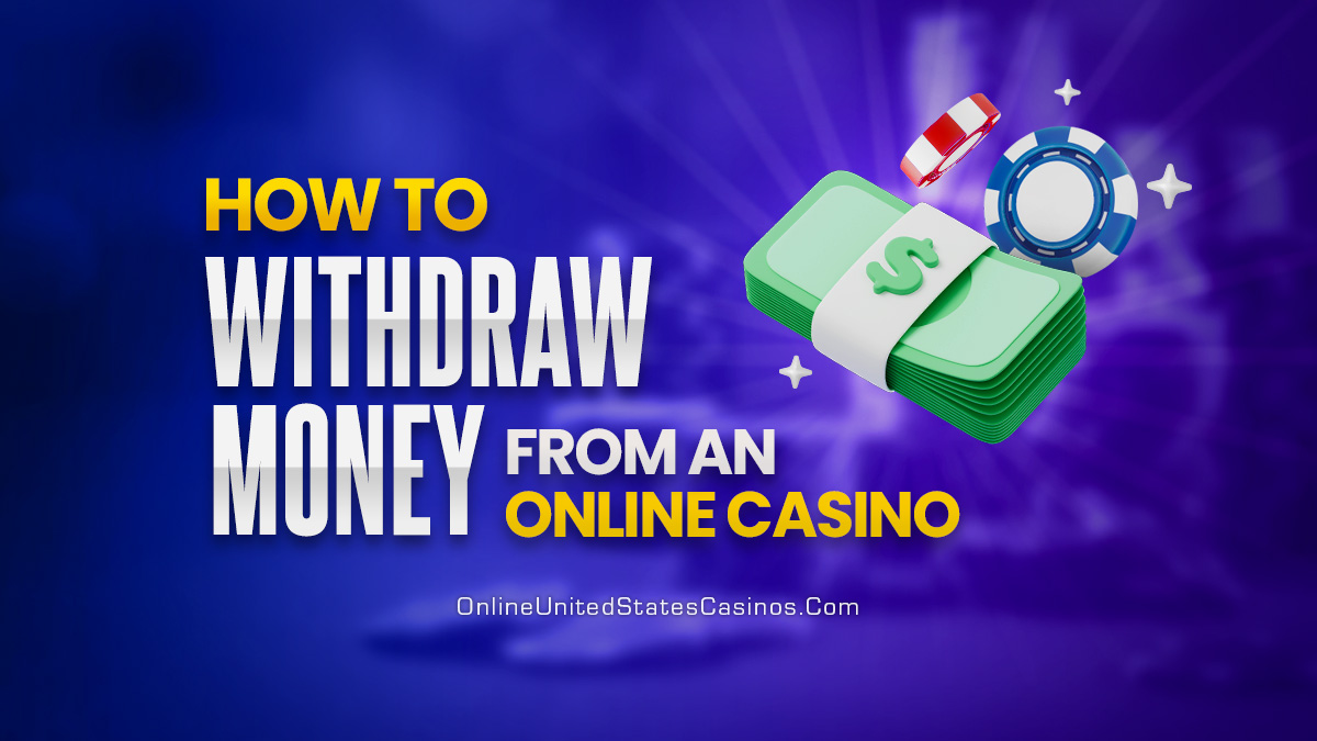 How to Withdraw Your Money From an Online Casino Featured Image