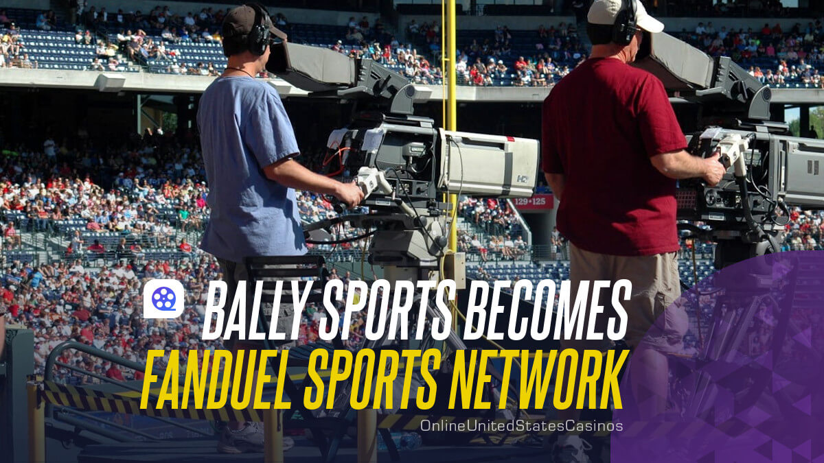 Bally Sports Becomes FanDuel Sports Network