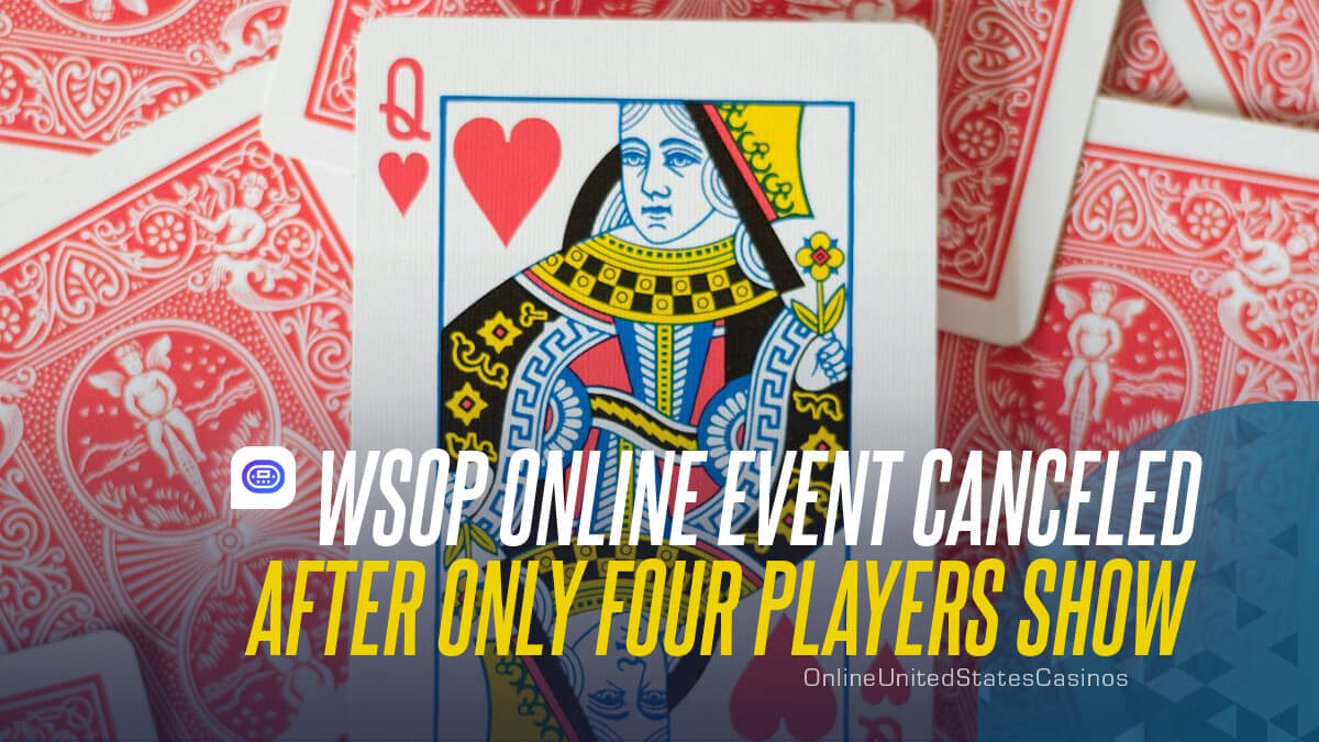 WSOP Online Event Canceled After Only Four Players Show