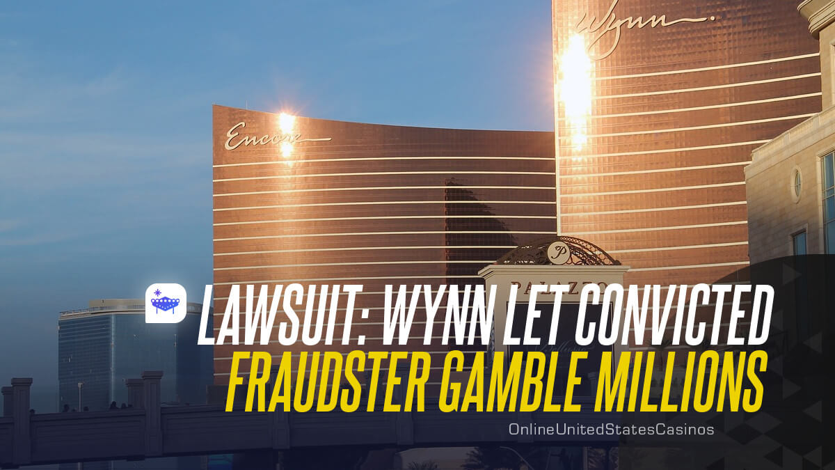 Lawsuit: Wynn Let Convicted Fraudster Gambling Millions