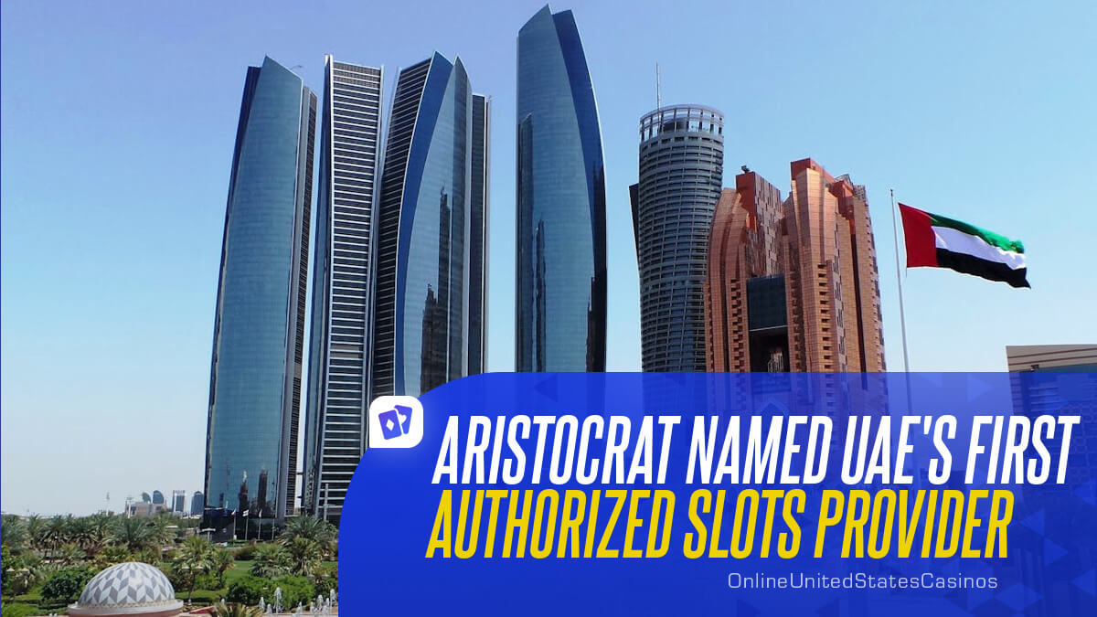 Aristocrat Named UAE's First Authorized Slots Provider